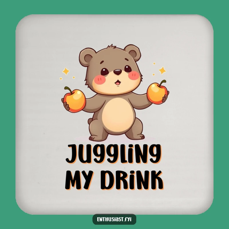 Funny Bear Cub Coaster - Juggler's Drink Protector - Housewarming Funny Gift!