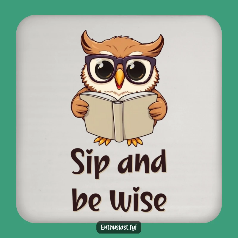 Funny Drink Coaster: Wise Owl Reader Spot, Great Funny Gift Set
