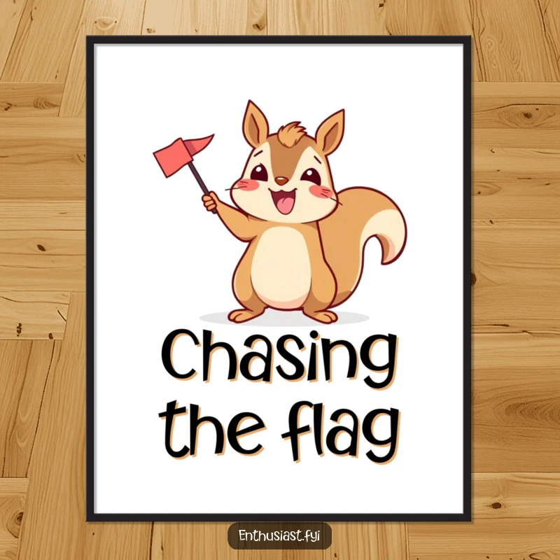 Funny poster of an excited squirrel enthusiastically waving a small flag, bringing energetic and cheerful vibes.