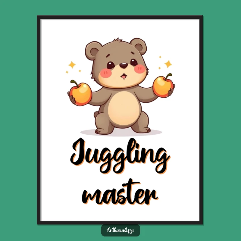 Funny Bear Cub Poster - Apple Juggling Art - Unique Funny Gift!