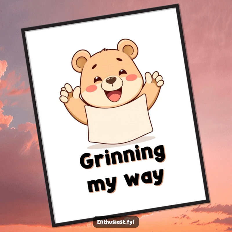 Funny bear poster art of a bear with a wide grin waving a large banner, bringing cheer and humor to walls.