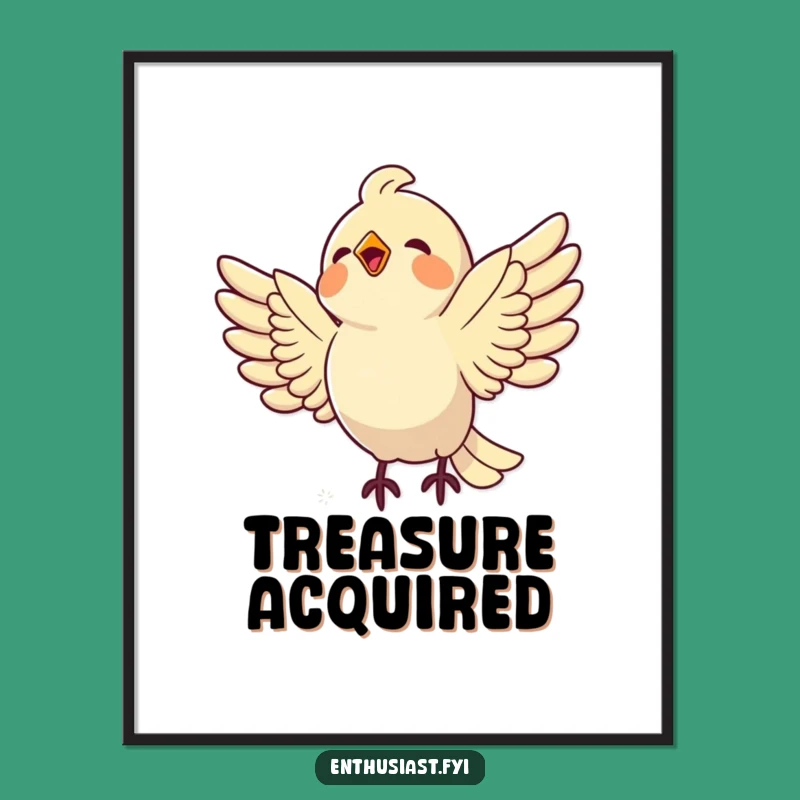 Funny Bird Shiny Object Poster: Hilarious Avian Art!