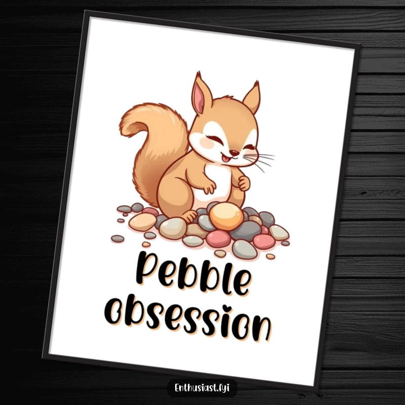 Funny squirrel poster, showing a curious squirrel enthusiastically gathering a pile of shiny pebbles. Humorous wall art, perfect gift.