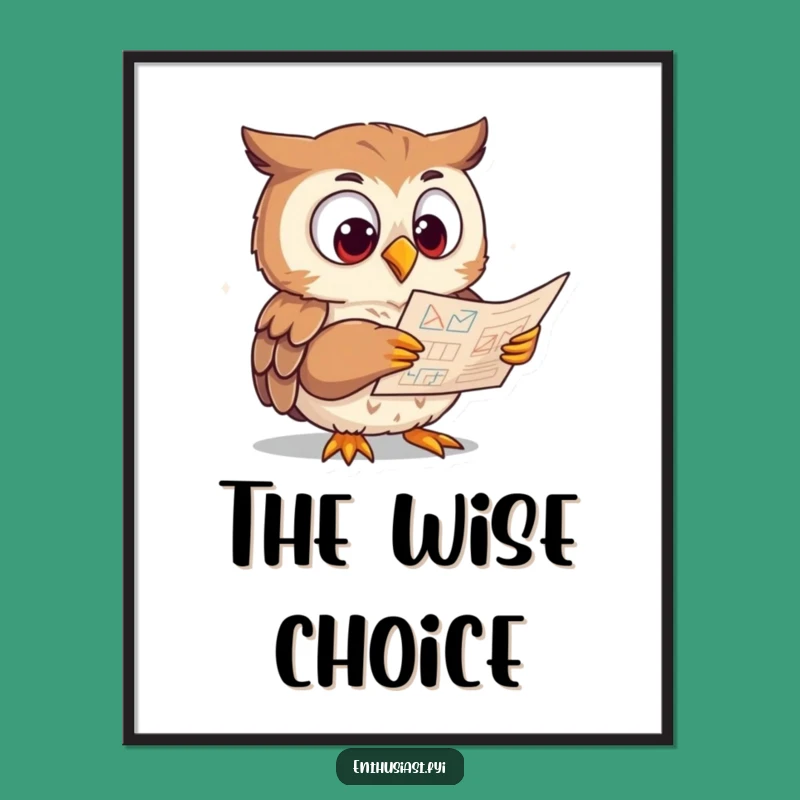 Funny Poster: Study Owl Intelligence, Hilarious Art for Smart Spaces