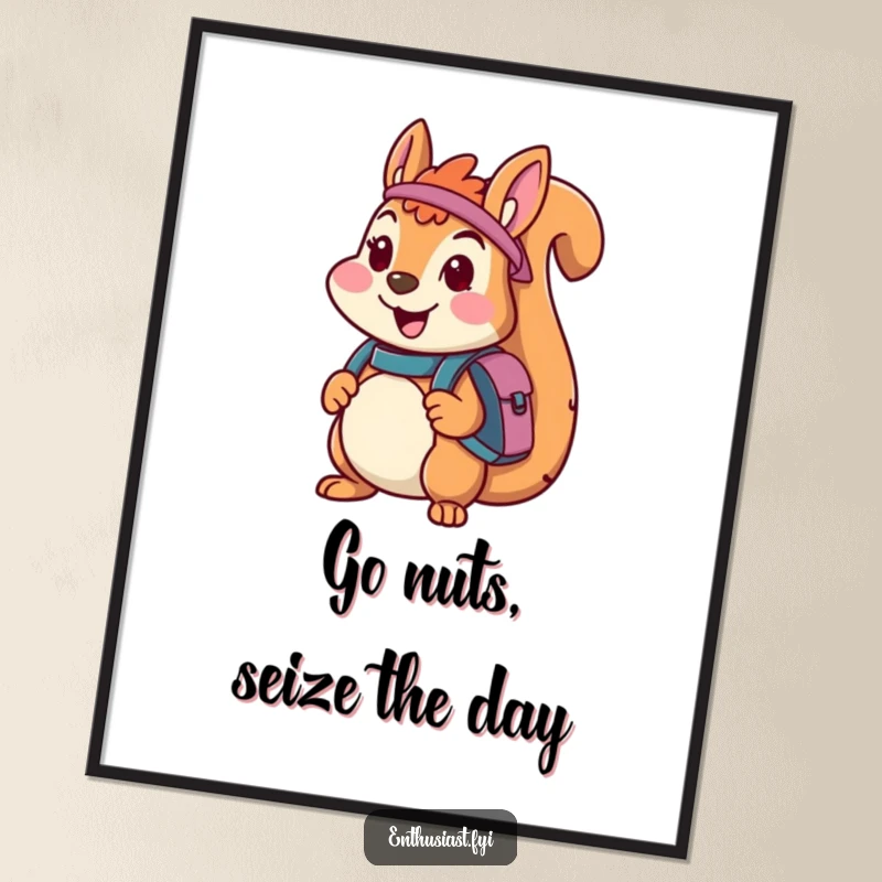Funny Free Printable Wall Art: A cheerful squirrel with a backpack is packed and looking ready for an exciting adventure.