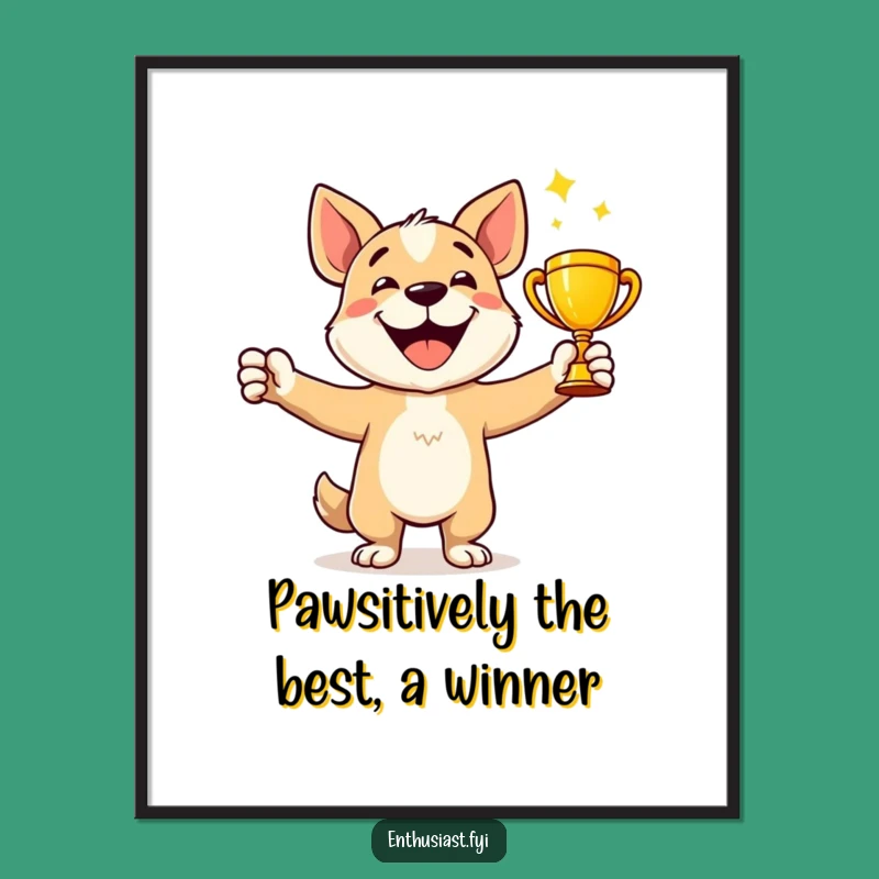 Funny Free Printable Wall Art: Winning Dog Trophy, Downloadable Decor