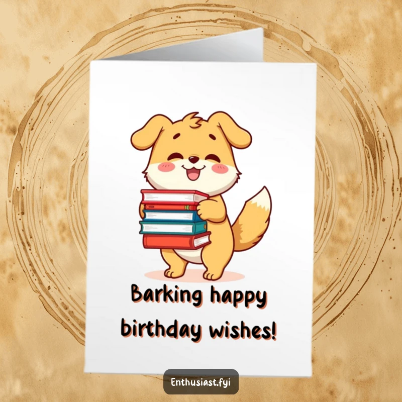 Funny Free Printable Birthday Card: Happy dog with wagging tail holds many books, a delightful downloadable gift.