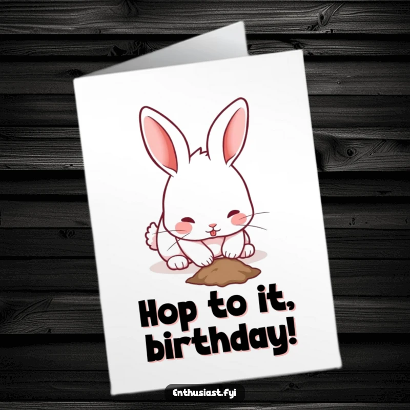 Funny Free Printable Birthday Card: Playful rabbit with twitching ears enthusiastically digging a small hole.