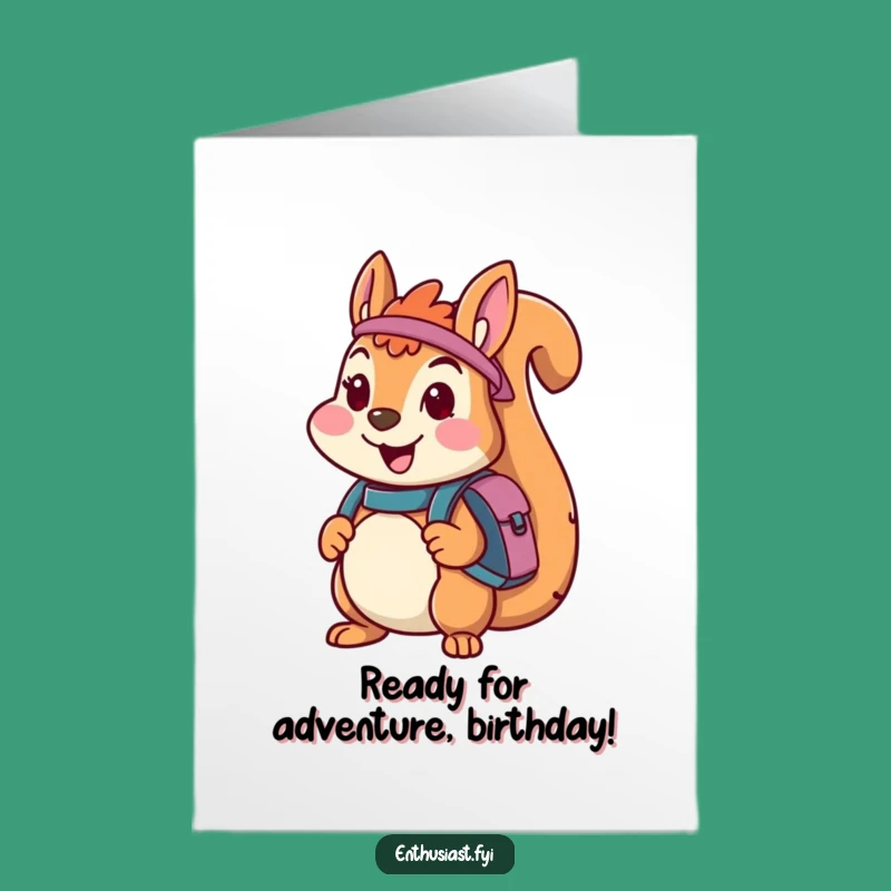 Free Printable Squirrel Birthday Card: Adventure Ready, Fun Downloadable Gift