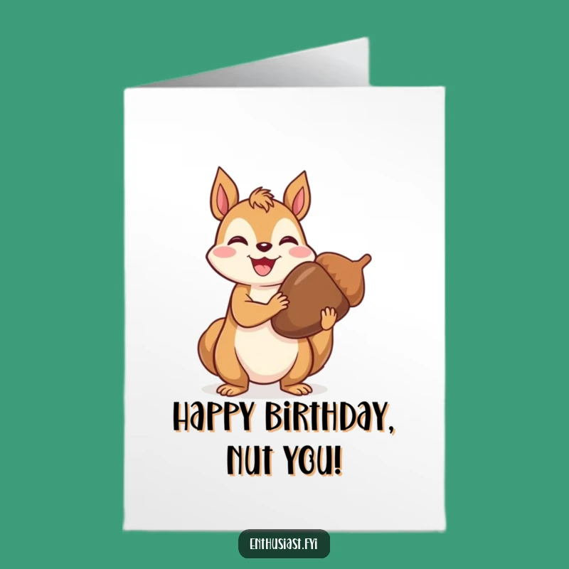 Free Printable Birthday Card: Squirrel's Giant Acorn Humorous Downloadable Gift