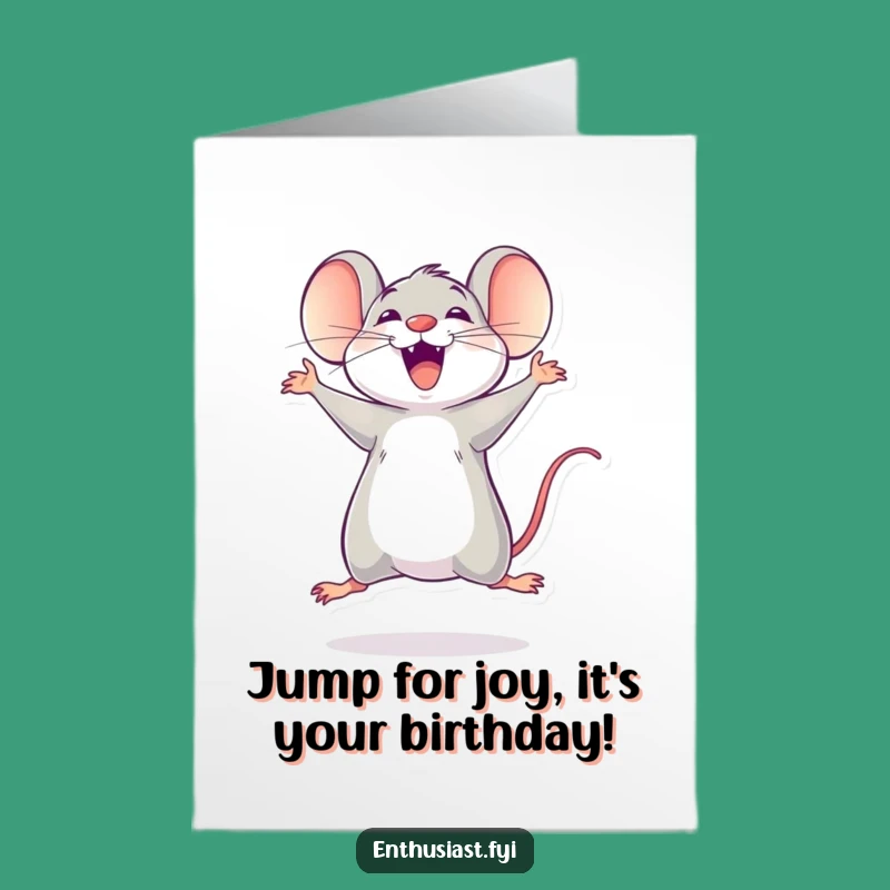 Free Printable Birthday Card: Excited Jumping Mouse, Funny Animal, Downloadable Party Gift