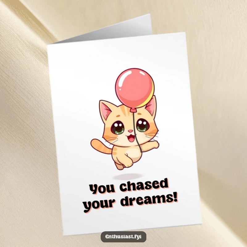 Funny Free Printable Congratulations Card: A cat with wide eyes chasing a bright floating balloon.