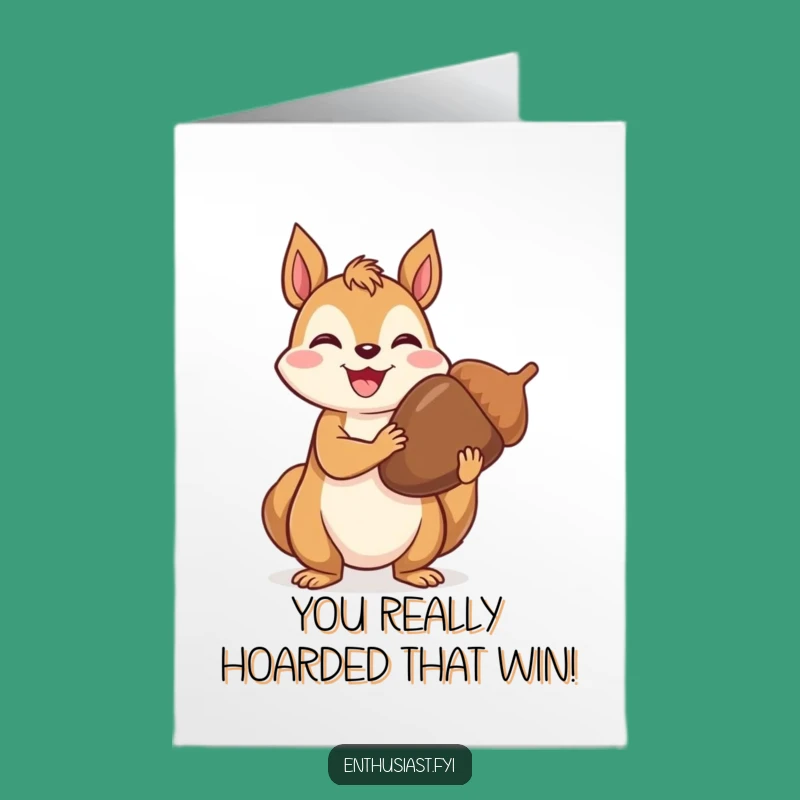 Free Printable Congrats Card: Squirrel's Prize Acorn Humorous Downloadable Gift