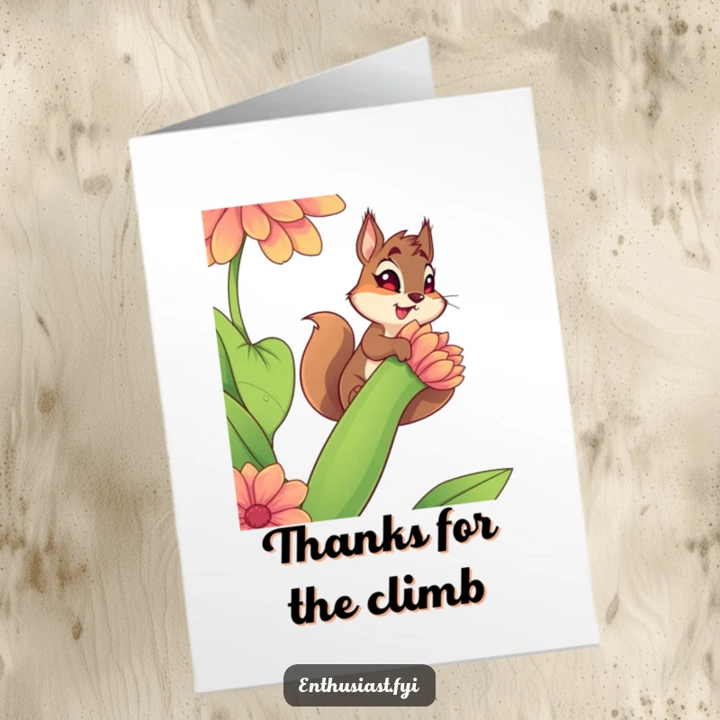 Funny Free Printable Thank You Card: Spirited squirrel with determined look climbs a gigantic, vibrant flower stem, expressing thanks with grit.