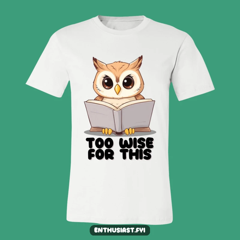 Funny Owl Reader T-Shirt: Smart & Stylish Tee for Bookish Fun