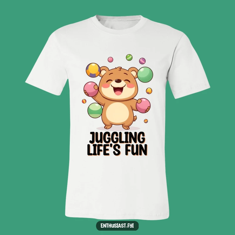 Funny T-Shirt: Juggling Bear Fun, Hilarious Gift for Busy Bees