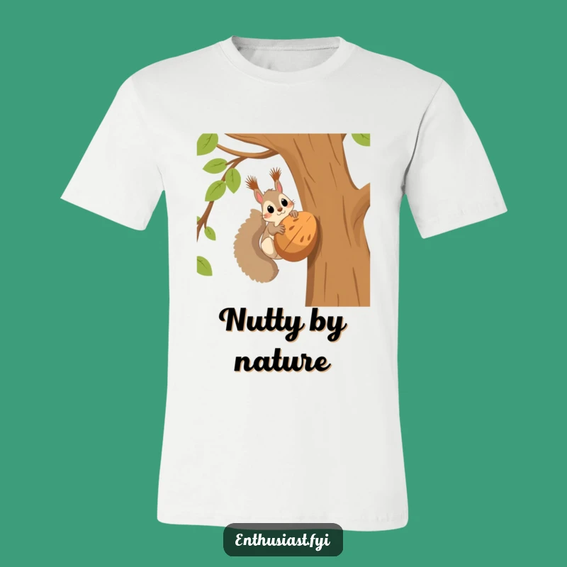 Funny Squirrel Nut Obsession Tee: Hilarious Woodland Creature Shirt Gift!
