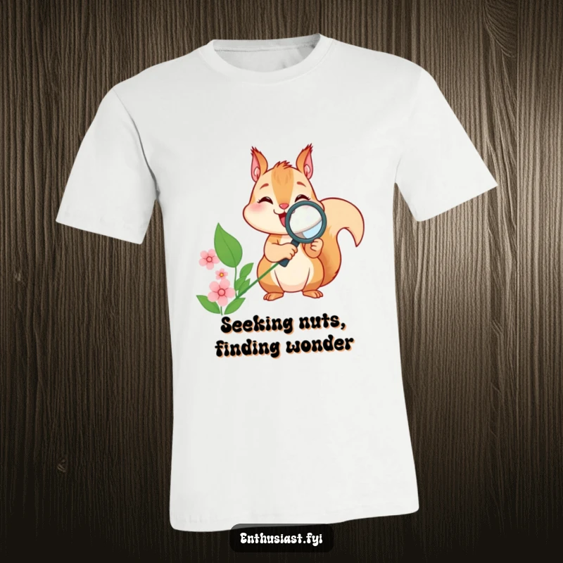 Funny squirrel t-shirt intently examining a flower with a magnifying glass, showcasing humor and a love for nature.