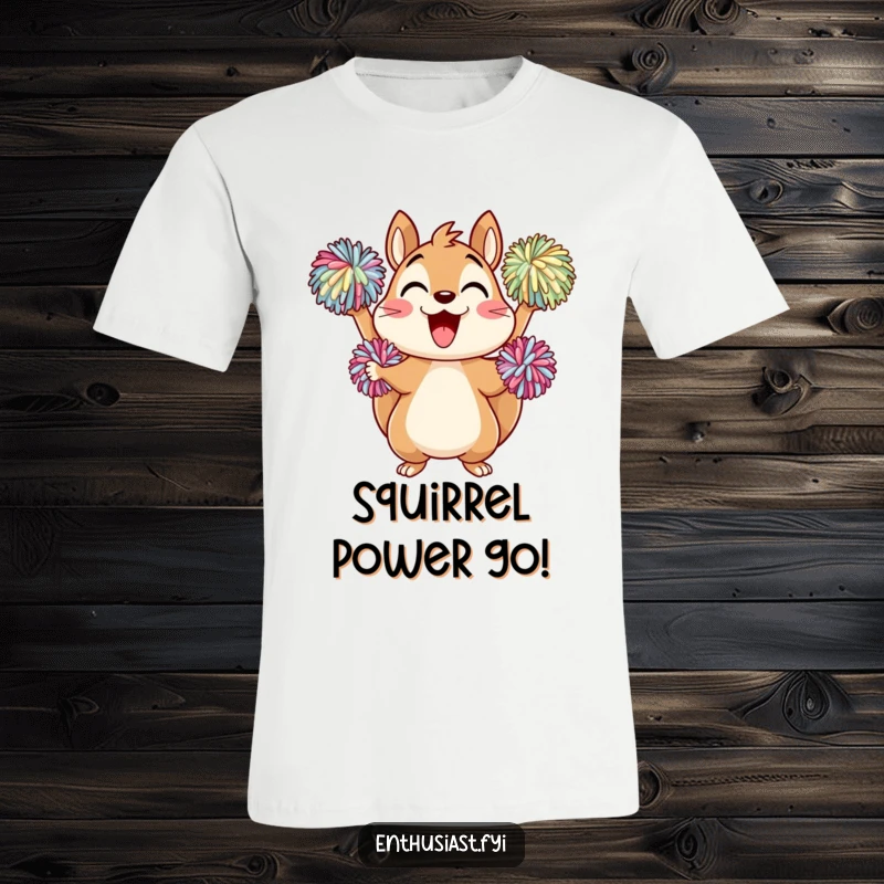 Funny T-Shirt: An excited squirrel character energetically cheering with pom-poms, celebrating victory and enthusiastic support.